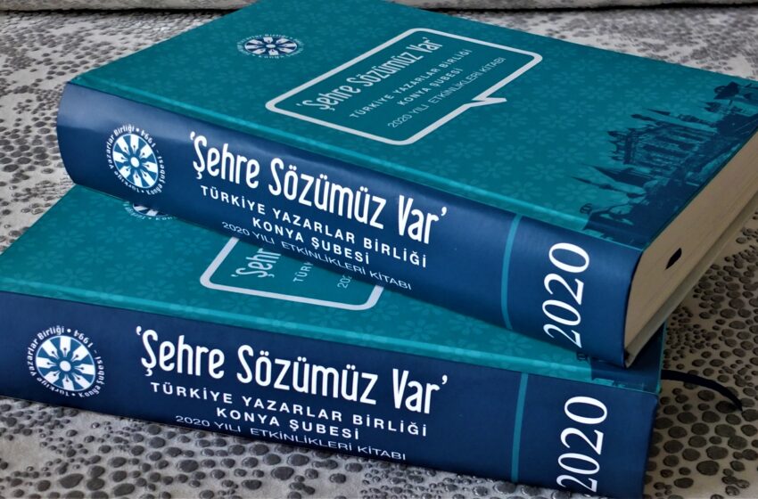  Tyb Konya Şubesi’nden  “Şehre Sözümüz Var- 2020 Etkinlikleri Kitabı”