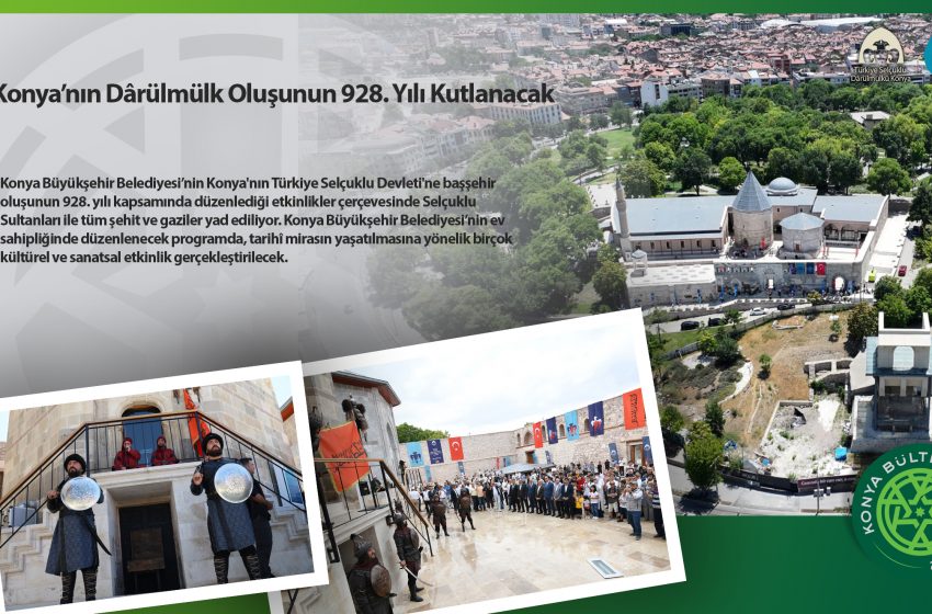  Konya’nın Dârülmülk Oluşunun 928. Yılı Kutlanacak