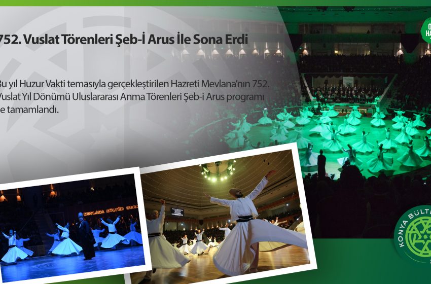  752. Vuslat Törenleri Şeb-İ Arus İle Sona Erdi