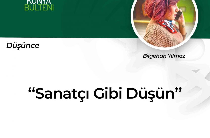  Sanatçı Gibi Düşün